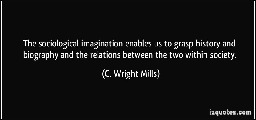 c wright mills sociological imagination quotes